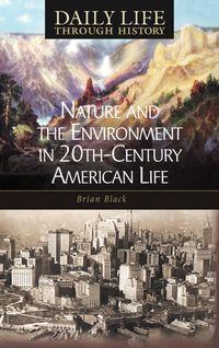 Produktbild: Nature and the Environment in Twentieth-Century American Life