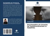 Produktbild: Psychopathie als Ursache f&uuml;r Gewaltverbrechen in S&uuml;dafrika