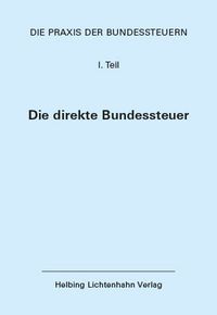 Produktbild: Die Praxis der Bundessteuern: Teil I EL 96