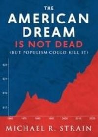 Produktbild: The American Dream Is Not Dead : (But Populism Could Kill It)