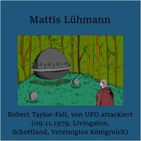 Produktbild: Robert Taylor-Fall, von UFO attackiert (09.11.1979 Livingston, Schottland, Vereinigtes K&ouml;nigreich)