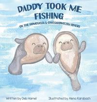 Produktbild: Daddy took me fishing on the Homosassa & Chassahowitzka Rivers