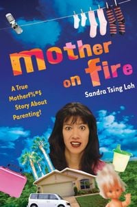Produktbild: Mother on Fire: A True Motherf%#$@ Story about Parenting!
