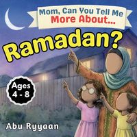 Produktbild: Mom, Can You Tell Me More About... Ramadan?