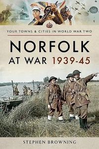 Produktbild: Norfolk at War 1939 - 1945