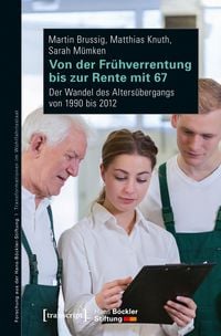 Bild vom Artikel Von der Frühverrentung bis zur Rente mit 67 vom Autor Martin Brussig