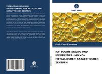 Produktbild: Kategorisierung und Identifizierung von Metallischen Katalytischen Zentren
