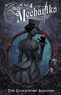 Produktbild: Lady Mechanika Volume 4: The Clockwork Assassin