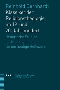 Produktbild: Klassiker der Religionstheologie im 19. und 20. Jahrhundert