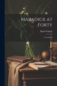 Produktbild: Maradick at Forty; a Transition