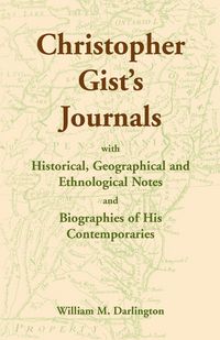 Produktbild: Christopher Gist's Journals with Historical, Geographical and Ethnological Notes and Biographies of his Contemporaries
