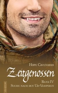 Bild vom Artikel Zeitgenossen - Suche nach den Ur-Vampiren (Bd. 4) vom Autor Hope Cavendish
