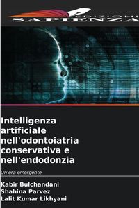 Produktbild: Intelligenza artificiale nell'odontoiatria conservativa e nell'endodonzia