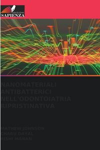 Produktbild: NANOMATERIALI ANTIBATTERICI NELL'ODONTOIATRIA RIPRISTINATIVA