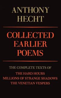 Produktbild: Collected Earlier Poems of Anthony Hecht
