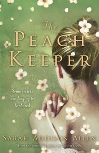 Bild vom Artikel The Peach Keeper vom Autor Sarah Addison Allen