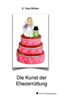 Produktbild: Die Kunst der Ehezerr&uuml;ttung