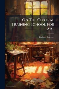 Produktbild: On The Central Training School For Art