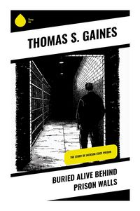 Produktbild: Buried Alive Behind Prison Walls
