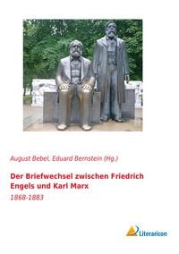 Produktbild: Der Briefwechsel zwischen Friedrich Engels und Karl Marx