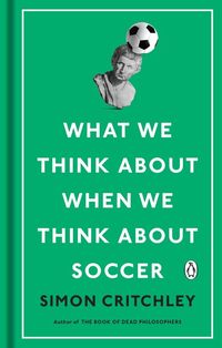 Bild vom Artikel What We Think Abt When We Thin vom Autor Simon Critchley