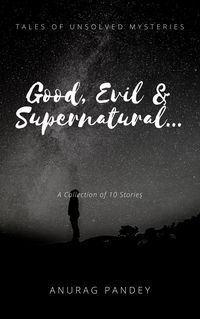 Produktbild: Good, Evil & Supernatural... (Tales of Unsolved Mysteries)