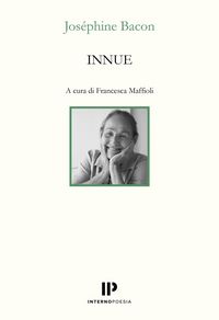 Produktbild: Innue. Poesie 2009-2018. Testo francese a fronte