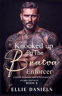 Produktbild: Knocked up by the Bratva Enforcer