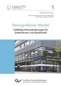 Produktbild: Demografischer Wandel. Vielf&auml;ltige Herausforderungen f&uuml;r Unternehmen und Gesellschaft