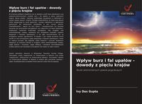 Produktbild: Wp&iquest;yw burz i fal upa&iquest;&oacute;w - dowody z pi&iquest;ciu kraj&oacute;w