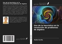 Produktbild: Uso de la heur&iacute;stica en la resoluci&oacute;n de problemas de &aacute;lgebra
