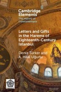 Produktbild: Letters and Gifts in the Harems of Eighteenth-Century Istanbul