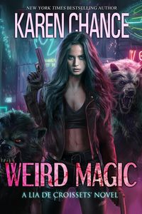 Produktbild: Weird Magic (Lia de Croissets, #2)