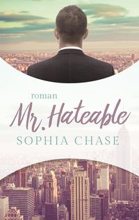 Bild vom Artikel Mr. Hateable vom Autor Sophia Chase
