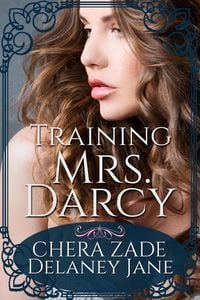 Produktbild: Training Mrs. Darcy (Mr. Darcy's Dark Desires, #1)