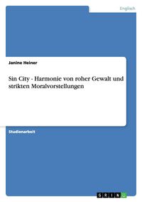 Produktbild: Sin City - Harmonie von roher Gewalt und strikten Moralvorstellungen