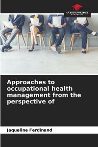 Produktbild: Approaches to occupational health management from the perspective of