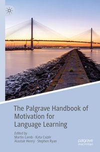 Produktbild: The Palgrave Handbook of Motivation for Language Learning