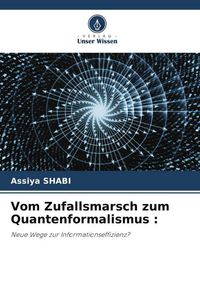 Produktbild: Vom Zufallsmarsch zum Quantenformalismus :