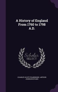 Produktbild: A History of England From 1760 to 1798 A.D.