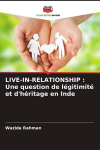 Produktbild: LIVE-IN-RELATIONSHIP : Une question de l&eacute;gitimit&eacute; et d'h&eacute;ritage en Inde