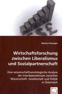 Produktbild: Schweiger, M: Wirtschaftsforschung zwischen Liberalismus und