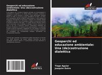 Produktbild: Geoparchi ed educazione ambientale: Una (de)costruzione dialettica
