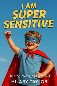 Produktbild: I Am Super Sensitive: Helping Your Child With RSD