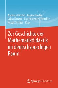 Produktbild: Zur Geschichte der Mathematikdidaktik im deutschsprachigen Raum