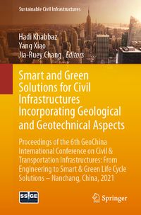Produktbild: Smart and Green Solutions for Civil Infrastructures Incorporating Geological and Geotechnical Aspects