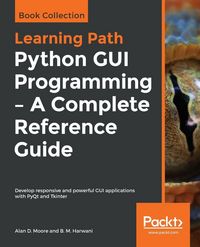 Produktbild: Python GUI Programming - A Complete Reference Guide