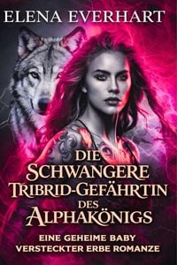 Produktbild: Die schwangere tribrid-gef&auml;hrtin des alphak&ouml;nigs