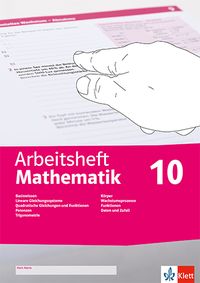 Produktbild: Arbeitsheft Mathematik 10. LGS, quadratische Gleichungen, Potenzen, Trigonometrie, K&ouml;rper, Wachstumsprozesse, Funktionen, Daten, Zufall, Wahrscheinlichkeit
