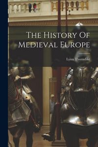 Produktbild: The History Of Medieval Europe
